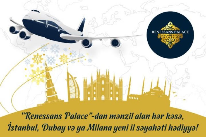 Mənzil alanlara 5 ulduzlu Yeni il səyahəti hədiyyə olunur!