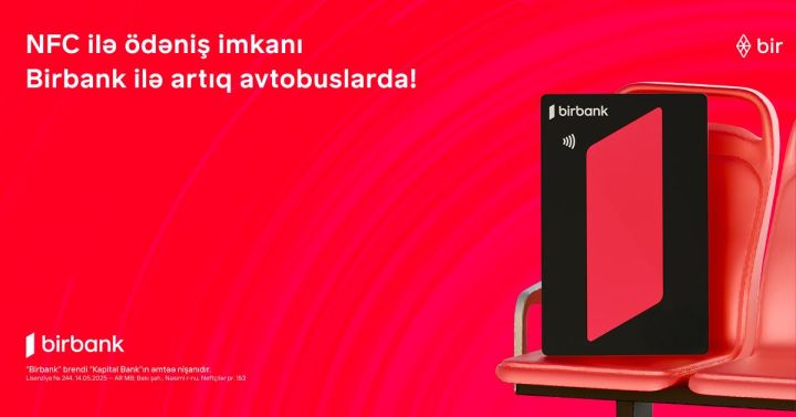 Birbank-la NFC ödənişləri tezliklə “Baku Bus”da: SINAQ mərhələsi başladı
