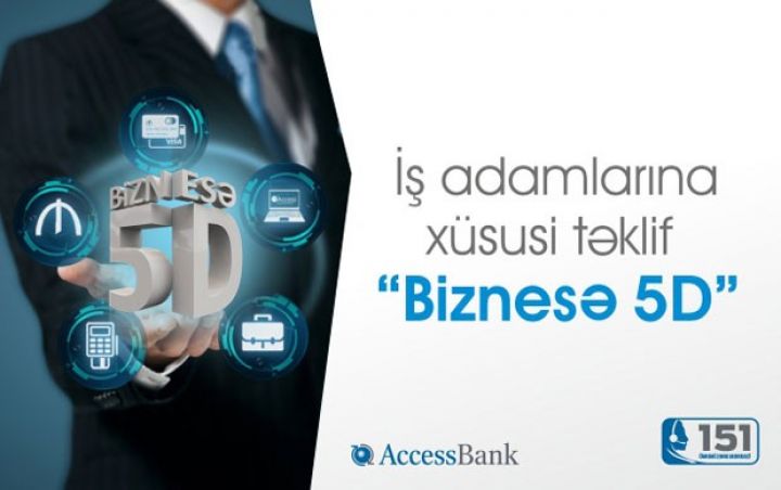Biznes üçün “5D “ qədər sərfəli kampaniya ola bilməz!