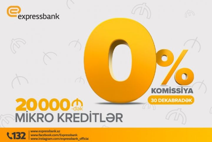 Mikro kreditləri aşağı faizlə və komissiyasız əldə etmək imkanı!