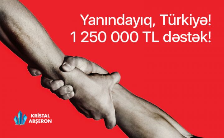 "Kristal Abşeron" türkiyəli qardaşlarımız üçün ianə etdi - MƏBLƏĞ